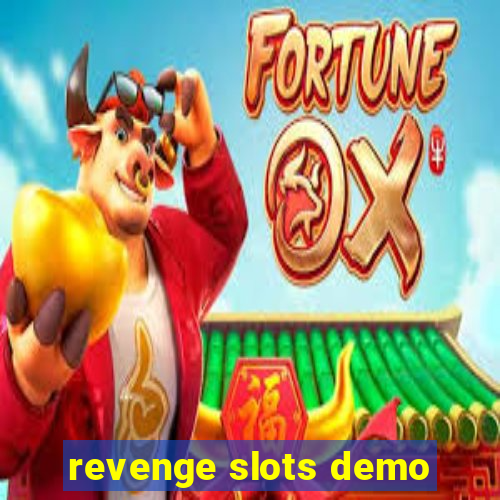 revenge slots demo